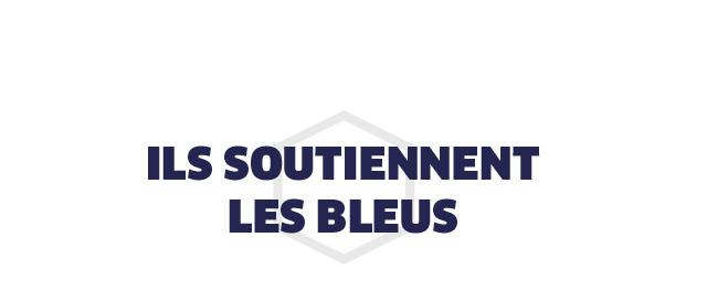 ILS SOUTIENNENT LES BLEUS