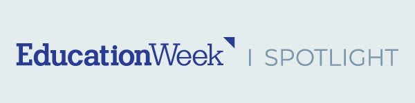 Download Education Week Spotlights
