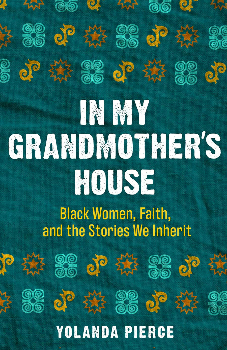 In My Grandmother's House: Black Women, Faith, and the Stories We Inherit PDF