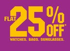 Flat 25% off on Watches, Bags, Sunglasses