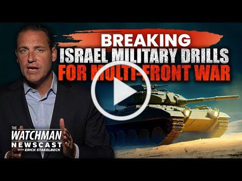 Israel Military Drill Simulates MULTI-FRONT War; Taliban Threat to &quot;CONQUER&quot; Iran| Watchman Newscast