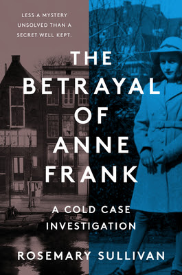 pdf download The Betrayal of Anne Frank: A Cold Case Investigation