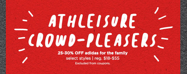 Athleisure crowd pleasers. 25 to 30% OFF adidas for the family, select styles | regular $18 to $55, Excluded from coupons.