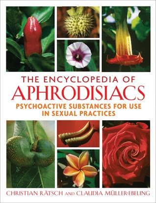 The Encyclopedia of Aphrodisiacs: Psychoactive Substances for Use in Sexual Practices EPUB