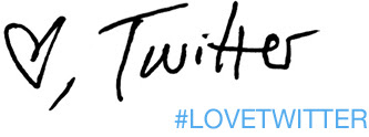 <3, Twitter #LOVETWITTER