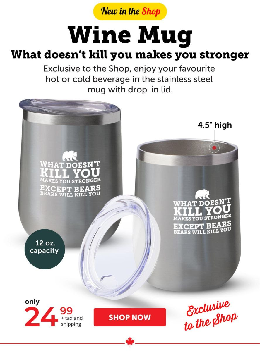Wine Mug—What doesn't kill you makes you stronger