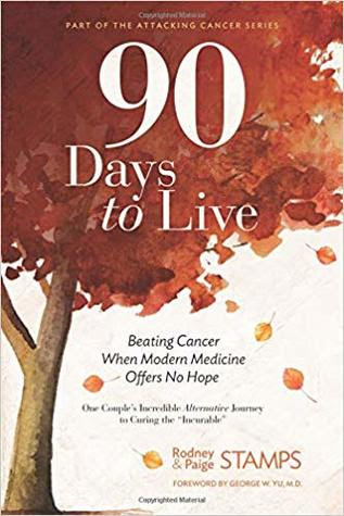 90 Days to Live by Rodney Stamps