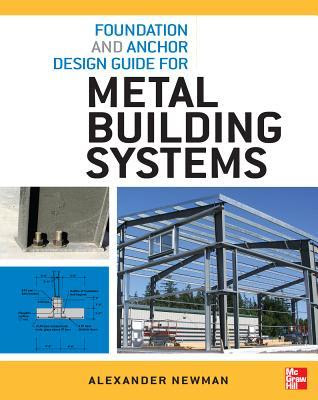 pdf download Foundation and Anchor Design Guide for Metal Building Systemfoundation and Anchor Design Guide for Metal Building Systems S