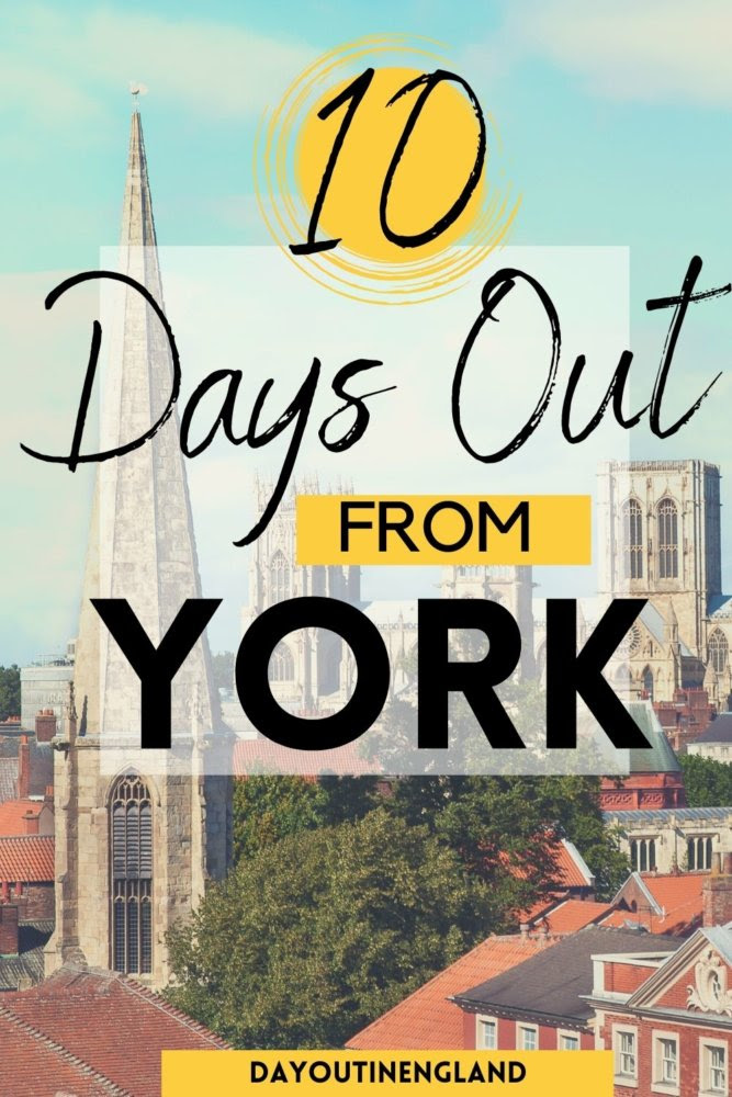 10 Absolute Best Days Out from York for 2022 Day Out in England