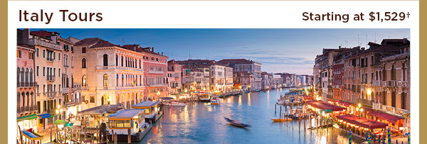 Italy tours - starting at $1,529+