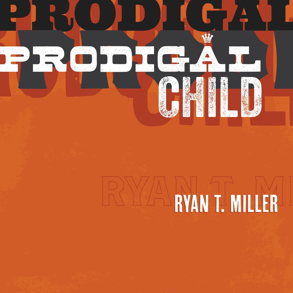 Ryan Miller - Prodigal Child