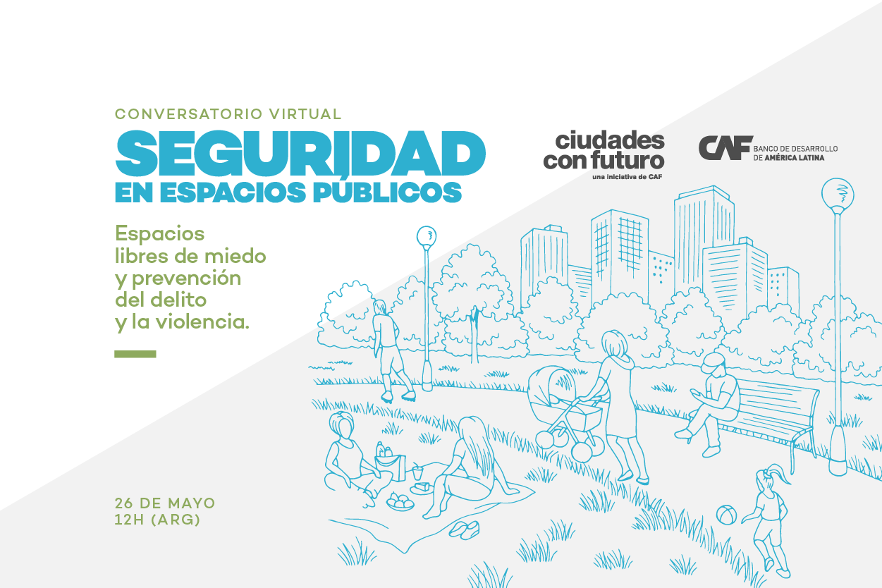 INVITACIÓN | Conversatorio: Seguridad ciudadana y espacio público