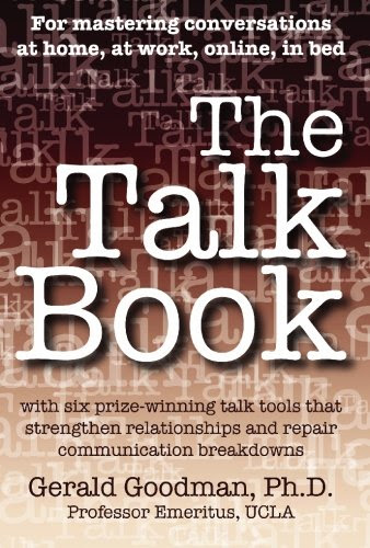 The Talk Book: with six prize-winning talk tools that strengthen relationships and repair communication breakdowns