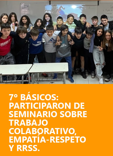 7º Básicos: Participaron de seminario sobre trabajo colaborativo, empatía-respeto y RRSS