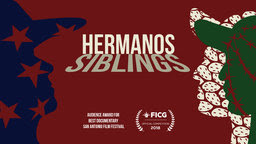 Hermanos - Siblings - The American Dream Beyond the Wall