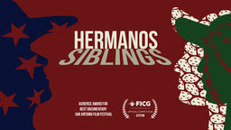 Hermanos - Siblings - The American Dream Beyond the Wall