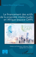 couverture Le financement des
actifs de la propriété intellectuelle en Afrique (espace
OAPI)