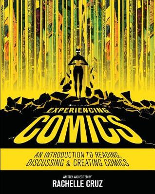 Experiencing Comics: An Introduction to Reading, Discussing, and Creating Comics PDF