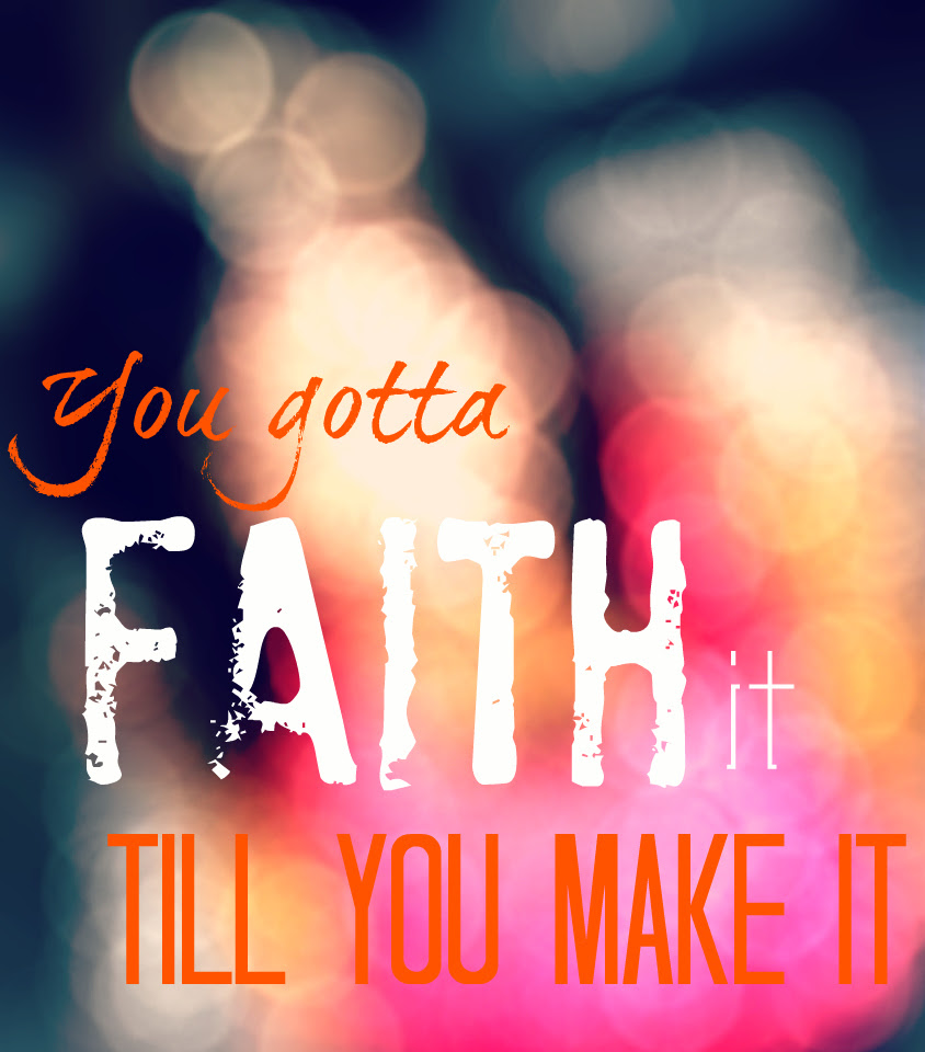 Faith it