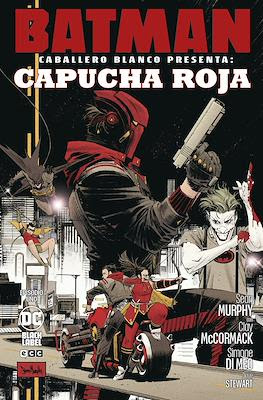Batman: Caballero Blanco presenta - Capucha Roja (Grapa 32 pp) #1