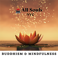All Souls NYC Buddhism & Mindfulness
