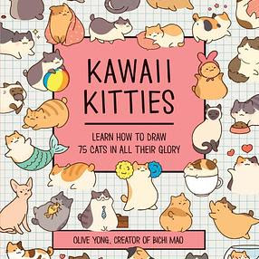 Kawaii Kitties: Learn How to Draw 75 Cats in All Their Glory