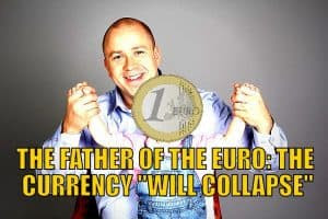 The Father of the Euro: The Currency “Will Collapse”