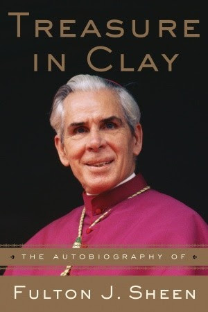 Treasure in Clay: The Autobiography of Fulton J. Sheen EPUB