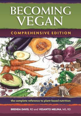 pdf download Becoming Vegan: Comprehensive Edition: The Complete Reference on Plant-Based Nutrition