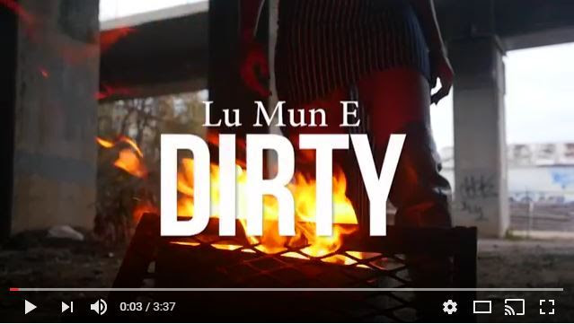 Lu Mun E Releases Dirty !!