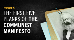 Episode 5: The First Five Planks of the Communist Manifesto