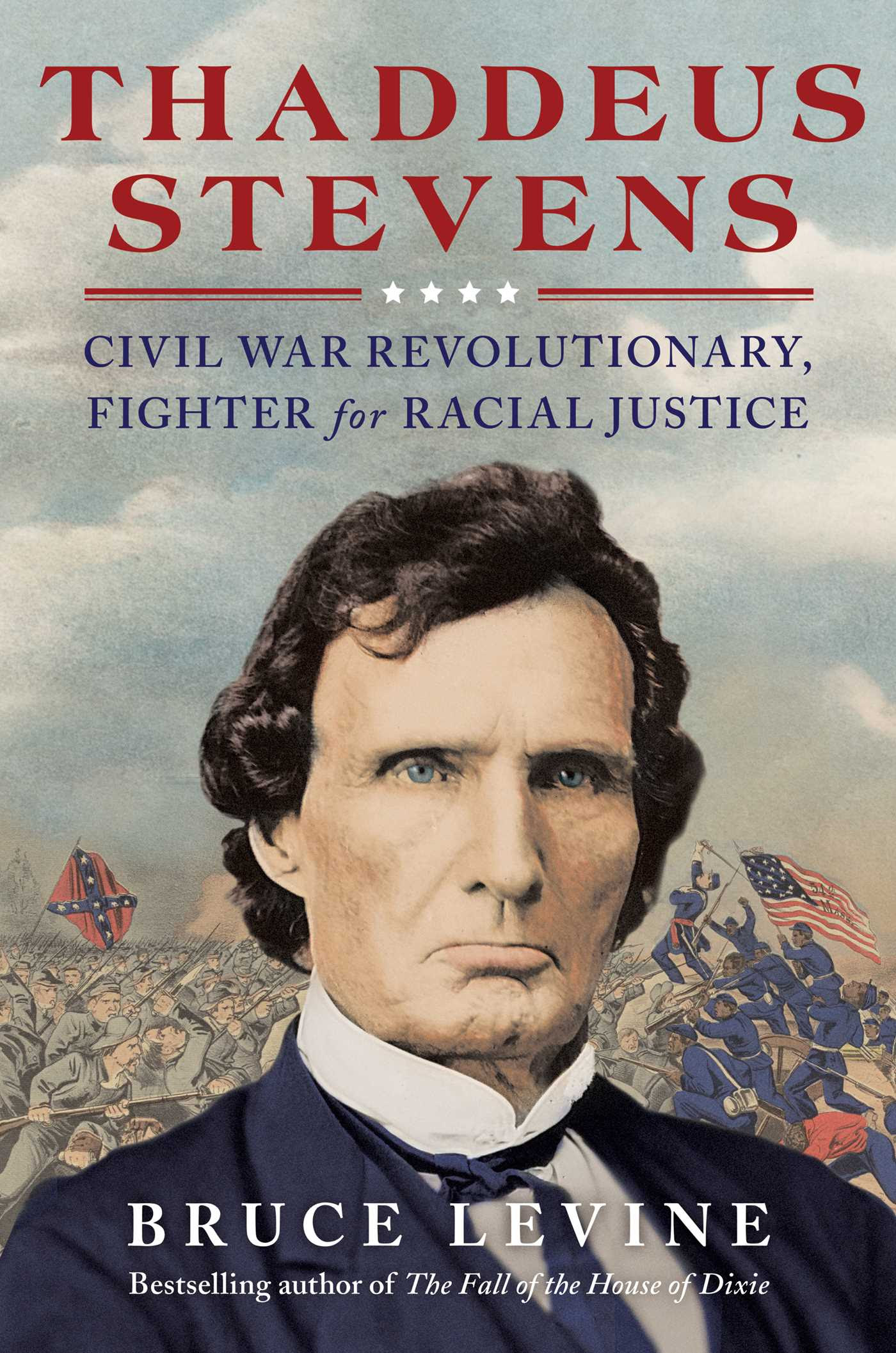 Thaddeus Stevens: Civil War Revolutionary, Fighter for Racial Justice PDF