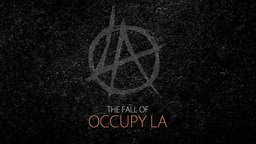 The Fall of Occupy LA