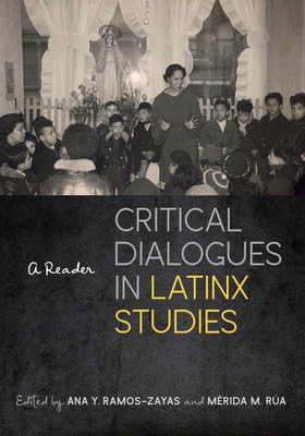 Critical Dialogues in Latinx Studies: A Reader PDF