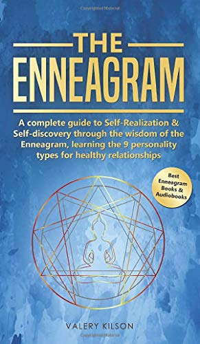 The Enneagram: A complete guide to Self-Realization and Self-discovery through the wisdom of the Enneagram, learning the 9 personality types for ... (Best Enneagram Books and Audiobooks)