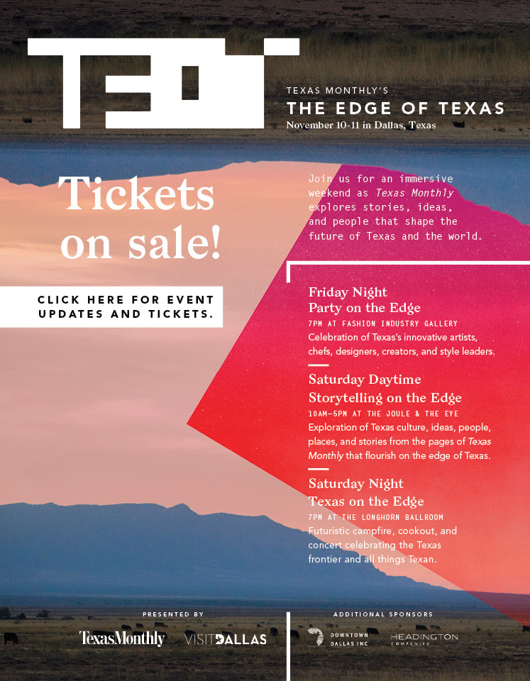 Texas Monthly's The Edge of Texas: Tickets on Sale!