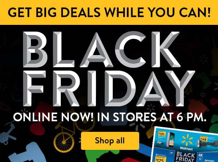 Walmart Online BLACK FRIDAY On Line Now!