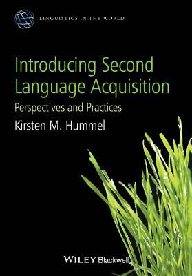 Introducing Second Language Acquisition: Perspectives and Practices EPUB