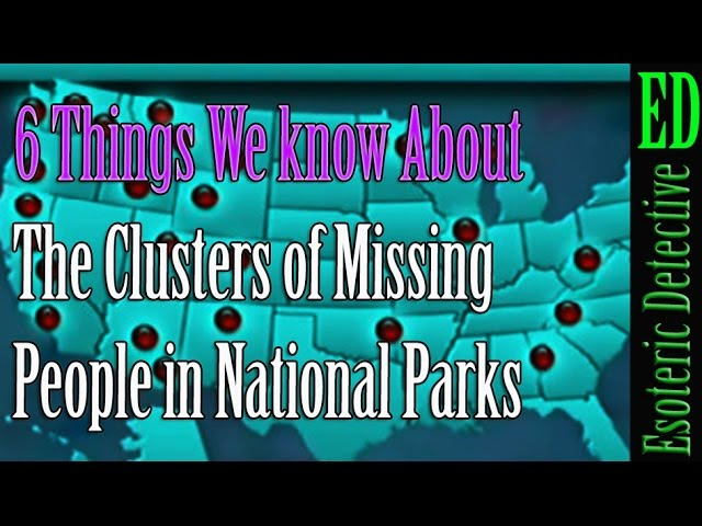 6 Things We know About the Clusters of Missing People in National Parks (David Paulides)  Sddefault