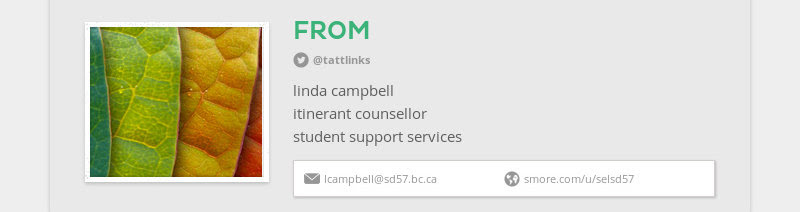 FROM
@tattlinks
linda campbell
itinerant counsellor
student support services
lcampbell@sd57.bc.ca...