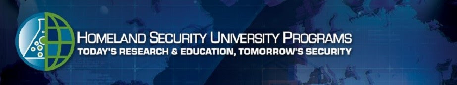 Homeland Security University Programs Today's Research and Education, Tomorrow's Security