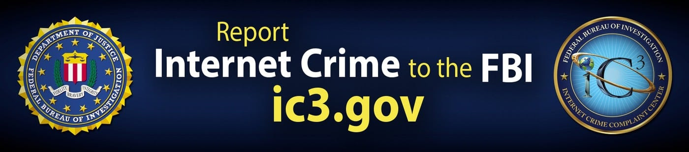 Depiction of banner being used in campaign to encourage the public to report Internet crime to the FBI's Internet Crime Complaint Center (IC3).