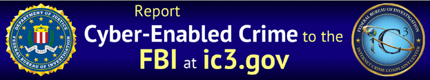 Depiction of banner being used in campaign to encourage the public to report Internet crime to the FBI's Internet Crime Complaint Center (IC3).