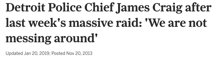 Detroit Police Chief James Craig after last week's massive raid: 'We are not messing around'