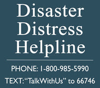 Disaster Distress Helpline. Phone: 1-888-985-5990