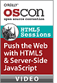 The HTML5 Sessions: The Best of OSCON 2011