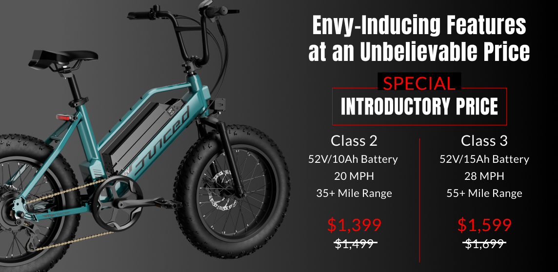 Envy Inducing Features at an Unbelievable Price. Class 2 - 52V/10Ah Battery, 20MPH, 35+ Mile Range, Starting price at $1399 | Class 3 - 52V/15Ah Battery, 28MPH 55+ Mile Range Starting at 1599