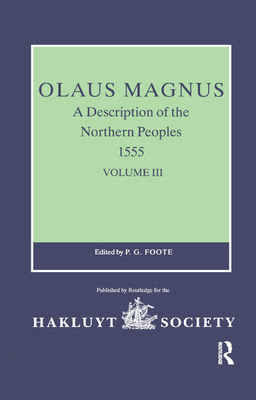 Olaus Magnus, a Description of the Northern Peoples, 1555: Volume III in Kindle/PDF/EPUB