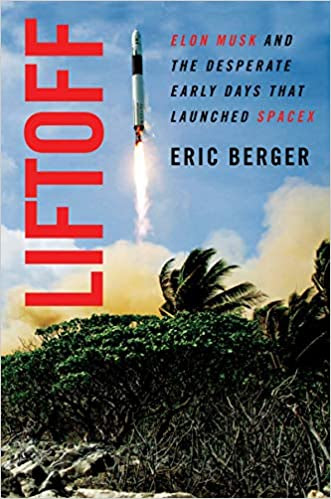 Liftoff: Elon Musk and the Desperate Early Days That Launched SpaceX EPUB