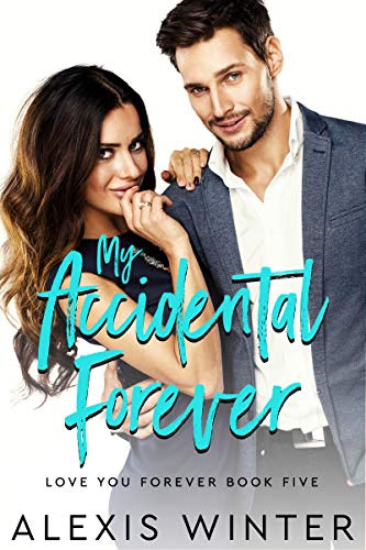 Cover for 'My Accidental Forever (Love You Forever Book 5)'